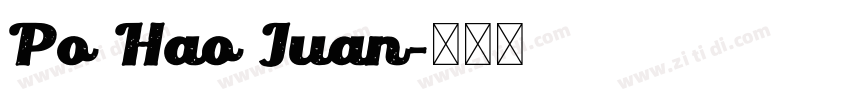 Po Hao Juan字体转换